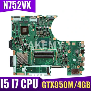 Akemy N752VX I5-6300 / I7-6700HQ CPU GTX950M/4GB laptop bundkort til ASUS N752 N752V N752VX N752VW laptop Bundkort